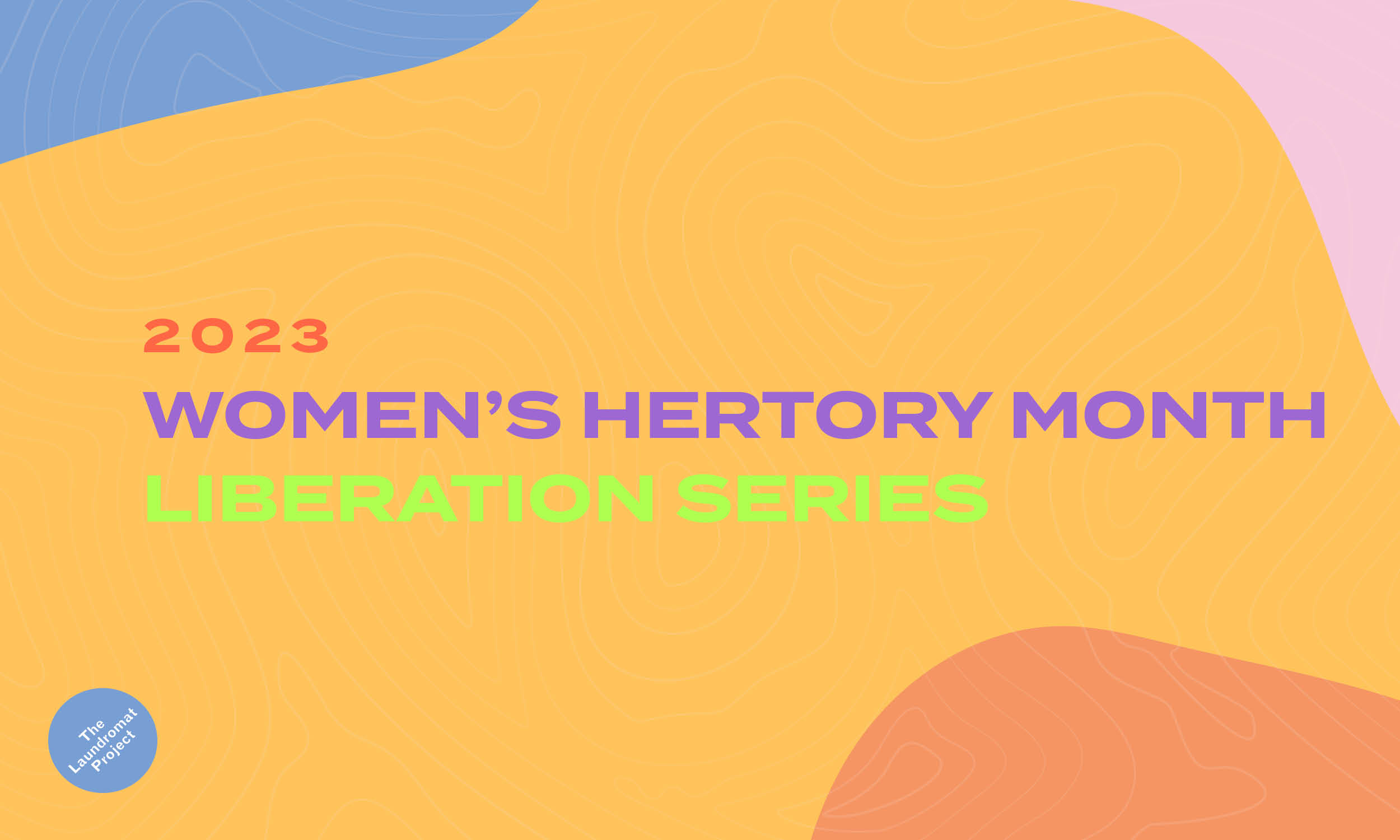 Multicolor graphic for Women's Herstory Month event series.
